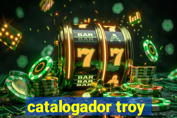 catalogador troy